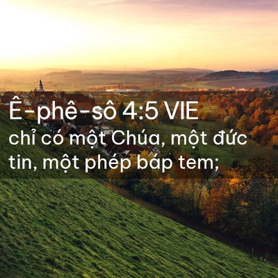 Picture 02 - Ê-phê-sô 4:5 VIE - chỉ có một Chúa, một đức tin, một - Bible Verse Picture