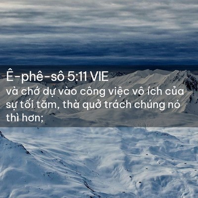 Picture 02 - Ê-phê-sô 5:11 VIE - và chớ dự vào công việc vô ích của - Bible Verse Picture