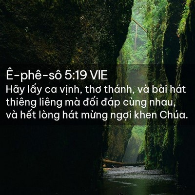 Picture 02 - Ê-phê-sô 5:19 VIE - Hãy lấy ca vịnh, thơ thánh, và bài hát - Bible Verse Picture