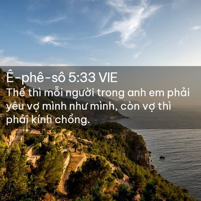 Picture 02 - Ê-phê-sô 5:33 VIE - Thế thì mỗi người trong anh em phải - Bible Verse Picture