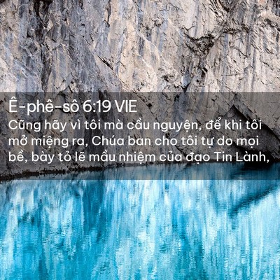 Picture 02 - Ê-phê-sô 6:19 VIE - Cũng hãy vì tôi mà cầu nguyện, để khi - Bible Verse Picture