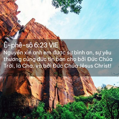Picture 02 - Ê-phê-sô 6:23 VIE - Nguyền xin anh em được sự bình an, sự - Bible Verse Picture