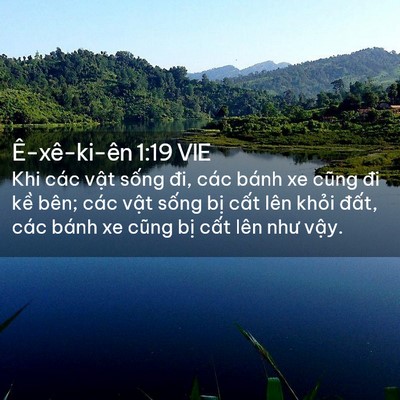 Picture 02 - Ê-xê-ki-ên 1:19 VIE - Khi các vật sống đi, các bánh xe cũng - Bible Verse Picture