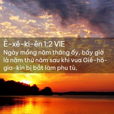 Picture 02 - Ê-xê-ki-ên 1:2 VIE - Ngày mồng năm tháng ấy, bấy giờ là - Bible Verse Picture