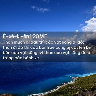 Picture 02 - Ê-xê-ki-ên 1:20 VIE - Thần muốn đi đâu thì các vật sống - Bible Verse Picture