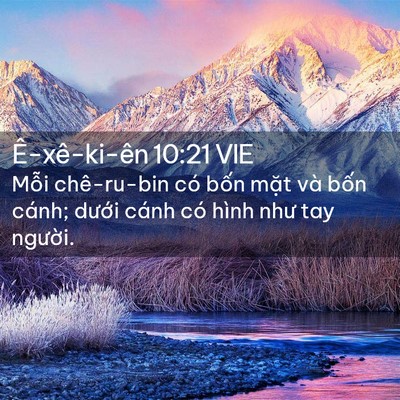 Picture 02 - Ê-xê-ki-ên 10:21 VIE - Mỗi chê-ru-bin có bốn mặt và bốn - Bible Verse Picture
