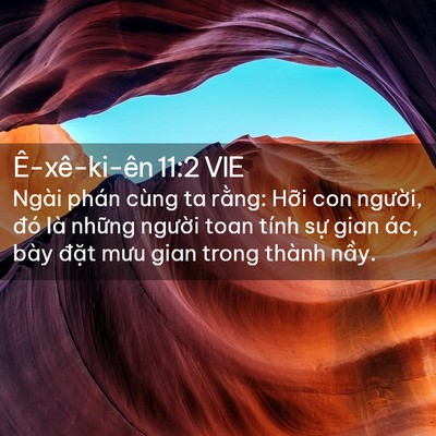 Picture 02 - Ê-xê-ki-ên 11:2 VIE - Ngài phán cùng ta rằng: Hỡi con người, - Bible Verse Picture
