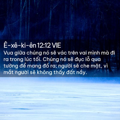 Picture 02 - Ê-xê-ki-ên 12:12 VIE - Vua giữa chúng nó sẽ vác trên vai mình - Bible Verse Picture