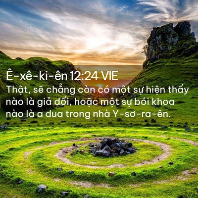 Picture 02 - Ê-xê-ki-ên 12:24 VIE - Thật, sẽ chẳng còn có một sự hiện - Bible Verse Picture