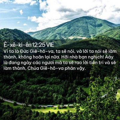Picture 02 - Ê-xê-ki-ên 12:25 VIE - Vì ta là Đức Giê-hô-va, ta sẽ nói, và - Bible Verse Picture
