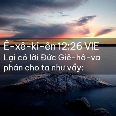 Picture 02 - Ê-xê-ki-ên 12:26 VIE - Lại có lời Đức Giê-hô-va phán cho ta - Bible Verse Picture