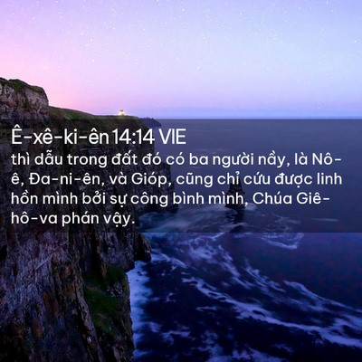 Picture 02 - Ê-xê-ki-ên 14:14 VIE - thì dẫu trong đất đó có ba người - Bible Verse Picture