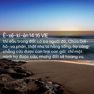 Picture 02 - Ê-xê-ki-ên 14:16 VIE - thì dẫu trong đất có ba người đó, - Bible Verse Picture