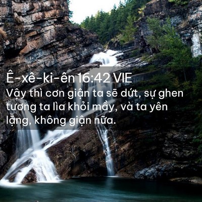 Picture 02 - Ê-xê-ki-ên 16:42 VIE - Vậy thì cơn giận ta sẽ dứt, sự ghen - Bible Verse Picture