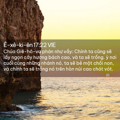 Picture 02 - Ê-xê-ki-ên 17:22 VIE - Chúa Giê-hô-va phán như vầy: Chính ta - Bible Verse Picture