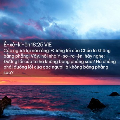Picture 02 - Ê-xê-ki-ên 18:25 VIE - Các ngươi lại nói rằng: Đường lối - Bible Verse Picture