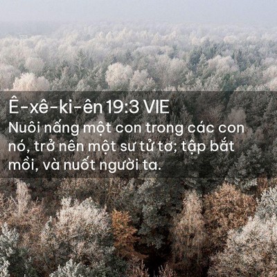 Picture 02 - Ê-xê-ki-ên 19:3 VIE - Nuôi nấng một con trong các con nó, trở - Bible Verse Picture