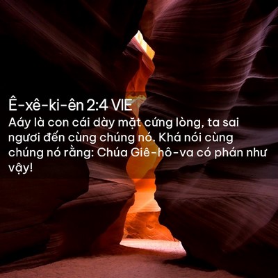 Picture 02 - Ê-xê-ki-ên 2:4 VIE - Aáy là con cái dày mặt cứng lòng, ta sai - Bible Verse Picture