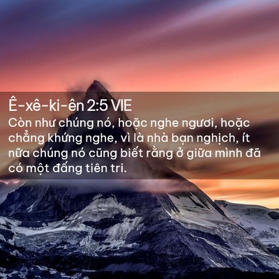 Picture 02 - Ê-xê-ki-ên 2:5 VIE - Còn như chúng nó, hoặc nghe ngươi, hoặc - Bible Verse Picture