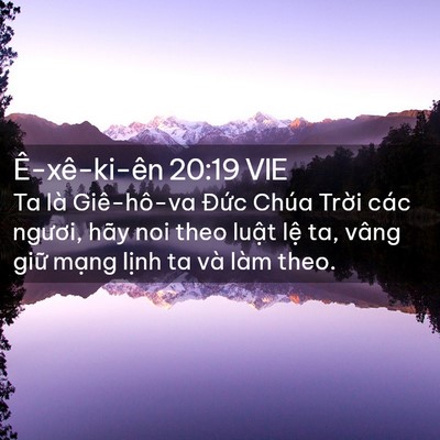 Picture 02 - Ê-xê-ki-ên 20:19 VIE - Ta là Giê-hô-va Đức Chúa Trời các - Bible Verse Picture