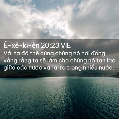 Picture 02 - Ê-xê-ki-ên 20:23 VIE - Vả, ta đã thề cùng chúng nó nơi đồng - Bible Verse Picture
