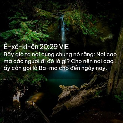 Picture 02 - Ê-xê-ki-ên 20:29 VIE - Bấy giờ ta nói cùng chúng nó rằng: Nơi - Bible Verse Picture