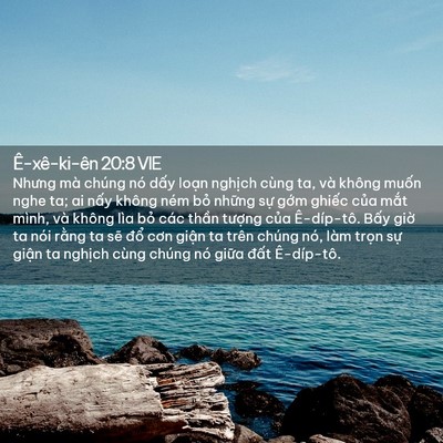 Picture 02 - Ê-xê-ki-ên 20:8 VIE - Nhưng mà chúng nó dấy loạn nghịch cùng - Bible Verse Picture