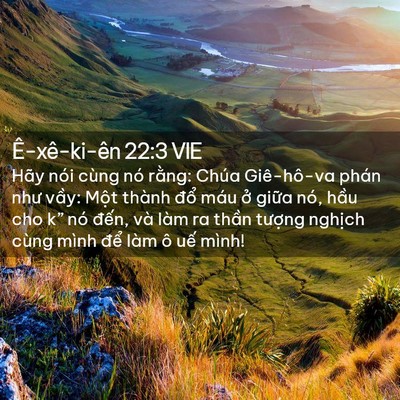 Picture 02 - Ê-xê-ki-ên 22:3 VIE - Hãy nói cùng nó rằng: Chúa Giê-hô-va - Bible Verse Picture
