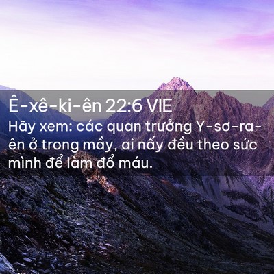 Picture 02 - Ê-xê-ki-ên 22:6 VIE - Hãy xem: các quan trưởng Y-sơ-ra-ên ở - Bible Verse Picture