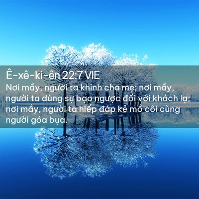 Picture 02 - Ê-xê-ki-ên 22:7 VIE - Nơi mầy, người ta khinh cha mẹ; nơi - Bible Verse Picture