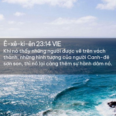 Picture 02 - Ê-xê-ki-ên 23:14 VIE - Khi nó thấy những người được vẽ - Bible Verse Picture