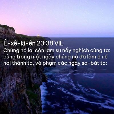 Picture 02 - Ê-xê-ki-ên 23:38 VIE - Chúng nó lại còn làm sự nầy nghịch - Bible Verse Picture