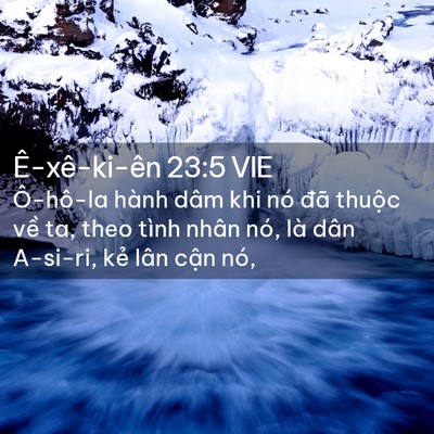 Picture 02 - Ê-xê-ki-ên 23:5 VIE - Ô-hô-la hành dâm khi nó đã thuộc về - Bible Verse Picture