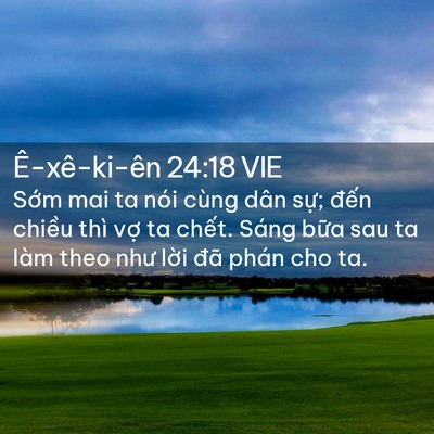 Picture 02 - Ê-xê-ki-ên 24:18 VIE - Sớm mai ta nói cùng dân sự; đến chiều - Bible Verse Picture