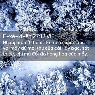 Picture 02 - Ê-xê-ki-ên 27:12 VIE - Những dân ở thành Ta-rê-si buôn bán - Bible Verse Picture