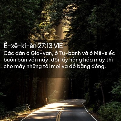 Picture 02 - Ê-xê-ki-ên 27:13 VIE - Các dân ở Gia-van, ở Tu-banh và ở - Bible Verse Picture
