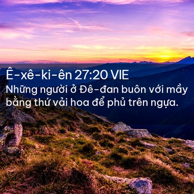 Picture 02 - Ê-xê-ki-ên 27:20 VIE - Những người ở Đê-đan buôn với mầy - Bible Verse Picture