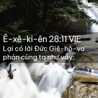 Picture 02 - Ê-xê-ki-ên 28:11 VIE - Lại có lời Đức Giê-hô-va phán cùng ta - Bible Verse Picture