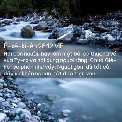 Picture 02 - Ê-xê-ki-ên 28:12 VIE - Hỡi con người, hãy làm một bài ca - Bible Verse Picture