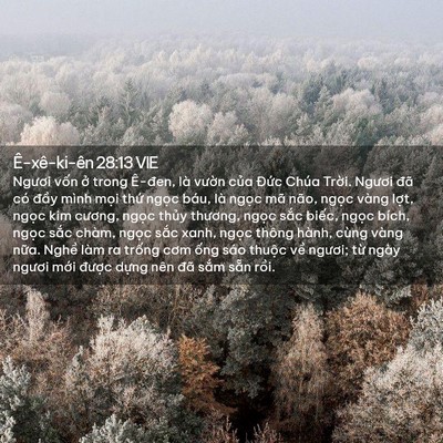 Picture 02 - Ê-xê-ki-ên 28:13 VIE - Ngươi vốn ở trong Ê-đen, là vườn - Bible Verse Picture