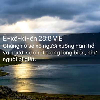 Picture 02 - Ê-xê-ki-ên 28:8 VIE - Chúng nó sẽ xô ngươi xuống hầm hố - Bible Verse Picture