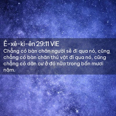 Picture 02 - Ê-xê-ki-ên 29:11 VIE - Chẳng có bàn chân người sẽ đi qua nó, - Bible Verse Picture