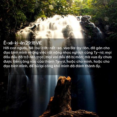 Picture 02 - Ê-xê-ki-ên 29:18 VIE - Hỡi con người, Nê-bu-cát-nết-sa, vua - Bible Verse Picture