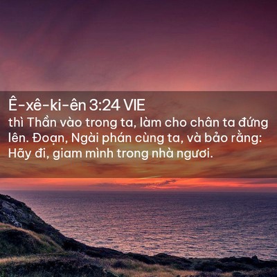 Picture 02 - Ê-xê-ki-ên 3:24 VIE - thì Thần vào trong ta, làm cho chân ta - Bible Verse Picture