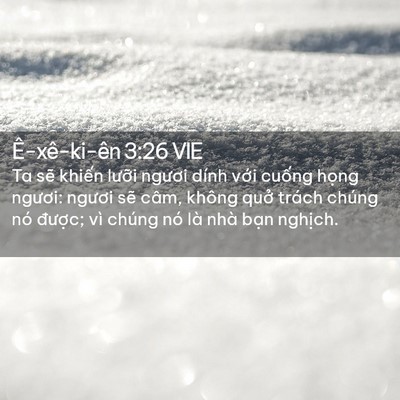 Picture 02 - Ê-xê-ki-ên 3:26 VIE - Ta sẽ khiến lưỡi ngươi dính với - Bible Verse Picture
