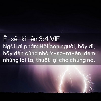 Picture 02 - Ê-xê-ki-ên 3:4 VIE - Ngài lại phán: Hỡi con người, hãy đi, - Bible Verse Picture