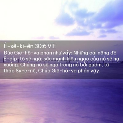Picture 02 - Ê-xê-ki-ên 30:6 VIE - Đức Giê-hô-va phán như vầy: Những cái - Bible Verse Picture