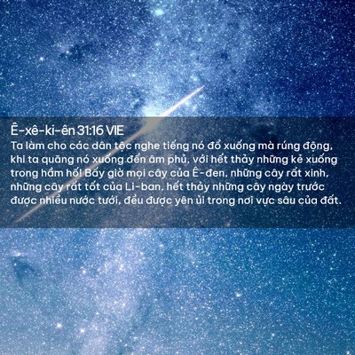 Picture 02 - Ê-xê-ki-ên 31:16 VIE - Ta làm cho các dân tộc nghe tiếng nó - Bible Verse Picture