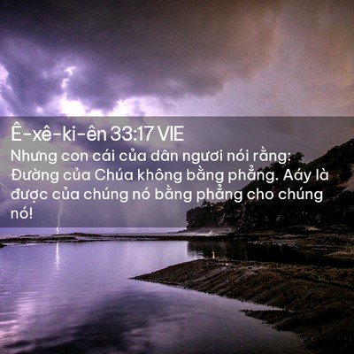 Picture 02 - Ê-xê-ki-ên 33:17 VIE - Nhưng con cái của dân ngươi nói rằng: - Bible Verse Picture