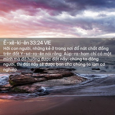 Picture 02 - Ê-xê-ki-ên 33:24 VIE - Hỡi con người, những kẻ ở trong nơi - Bible Verse Picture